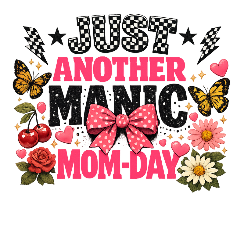 JUST ANOTHER MANIC MOM DAY