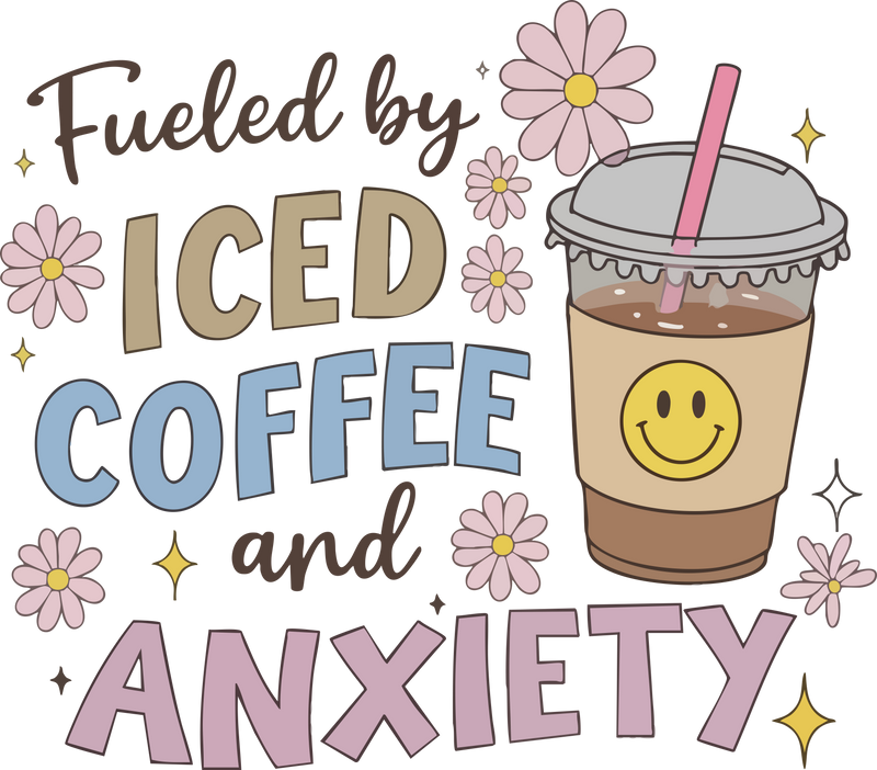 fueled by iced coffee and anxiety