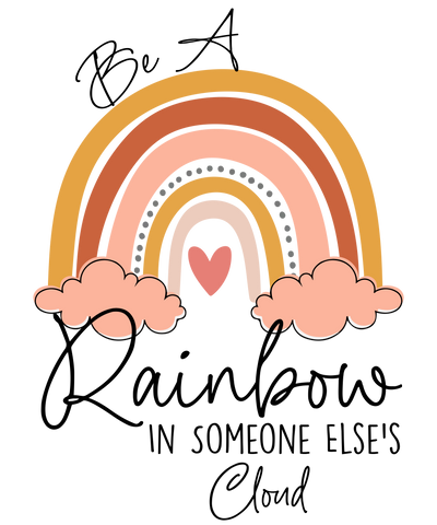 Be a rainbow in someone else_s Cloud