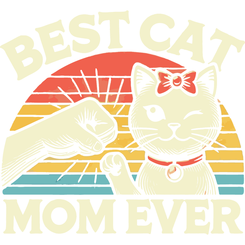 Best Cat Mom Ever