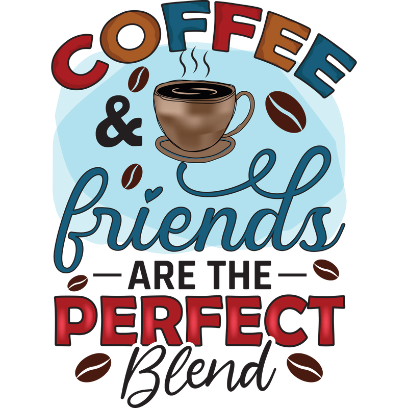 COFFEE & Friends are the perfect Blend