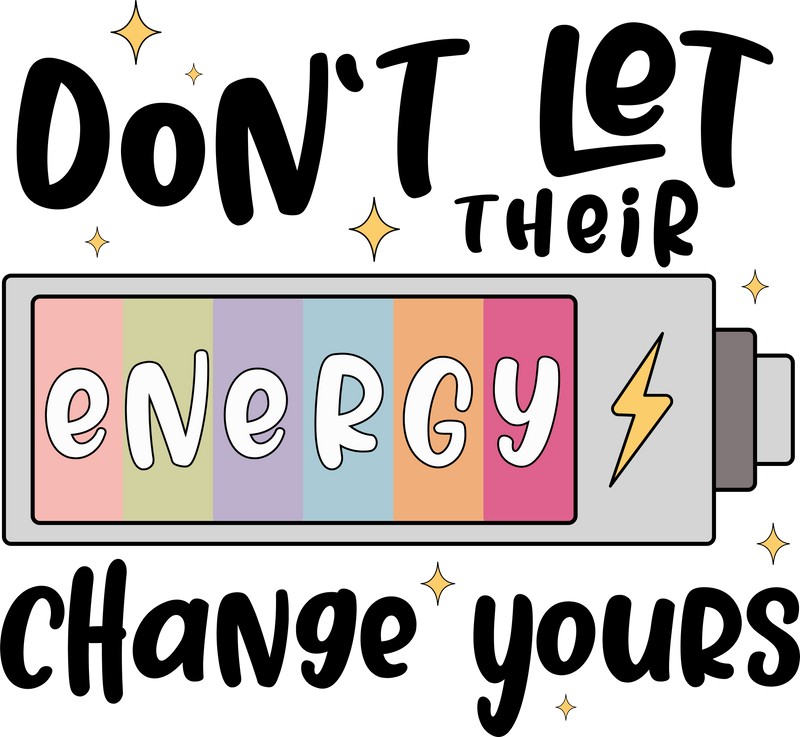 Don_t Let Their Energy Change Yours
