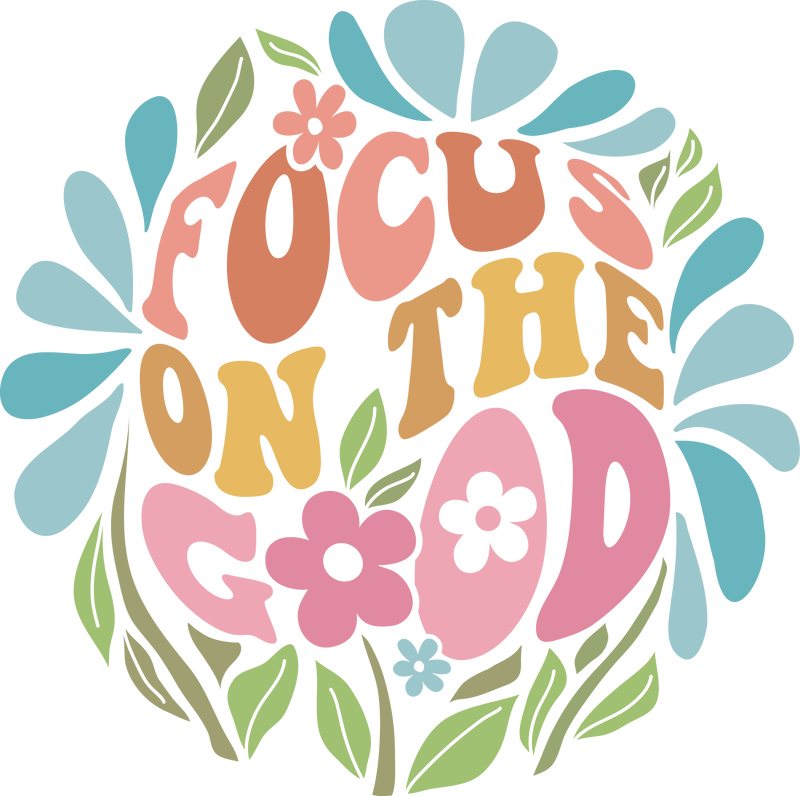FOCUS ON THE GOOD-01