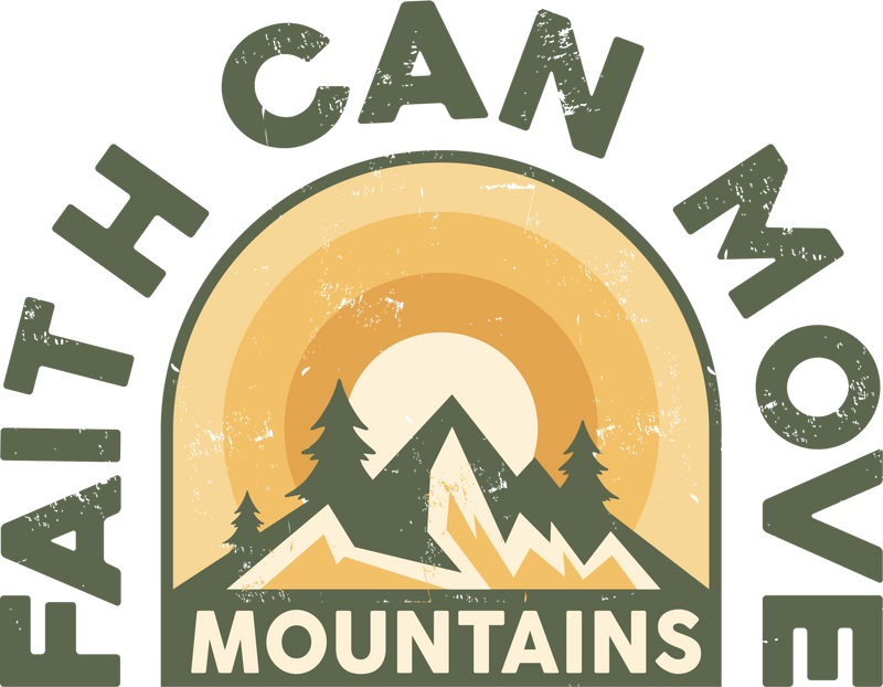 Faith Can Move Mountain