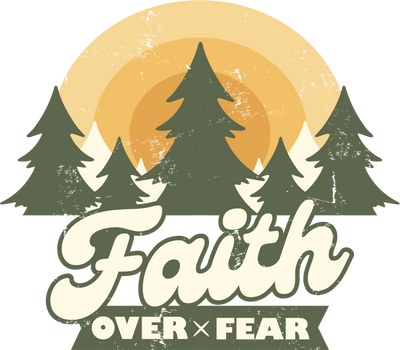 Faith Over Fear