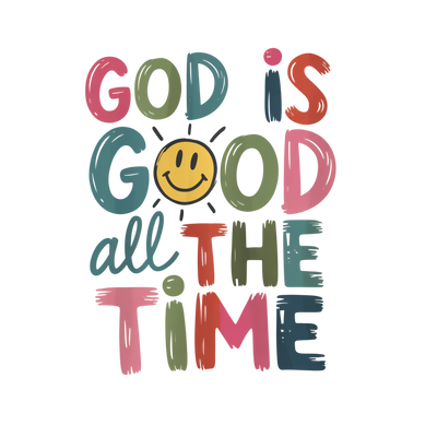 GOD IS GOOD ALL THE TIME(1)