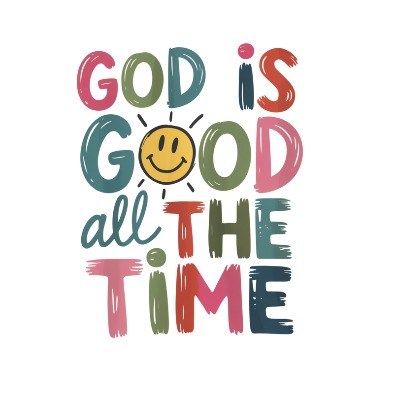 GOD IS GOOD ALL THE TIME(1)