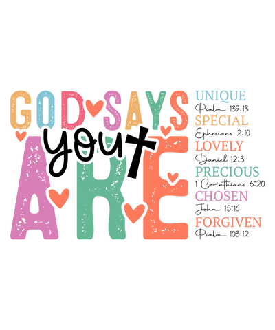GOD SAYS YOU ARE  UNIQUE