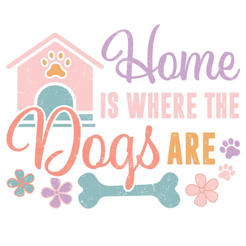 Home is Where The Dogs Are