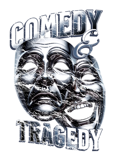 COMEDY TRAGEDY
