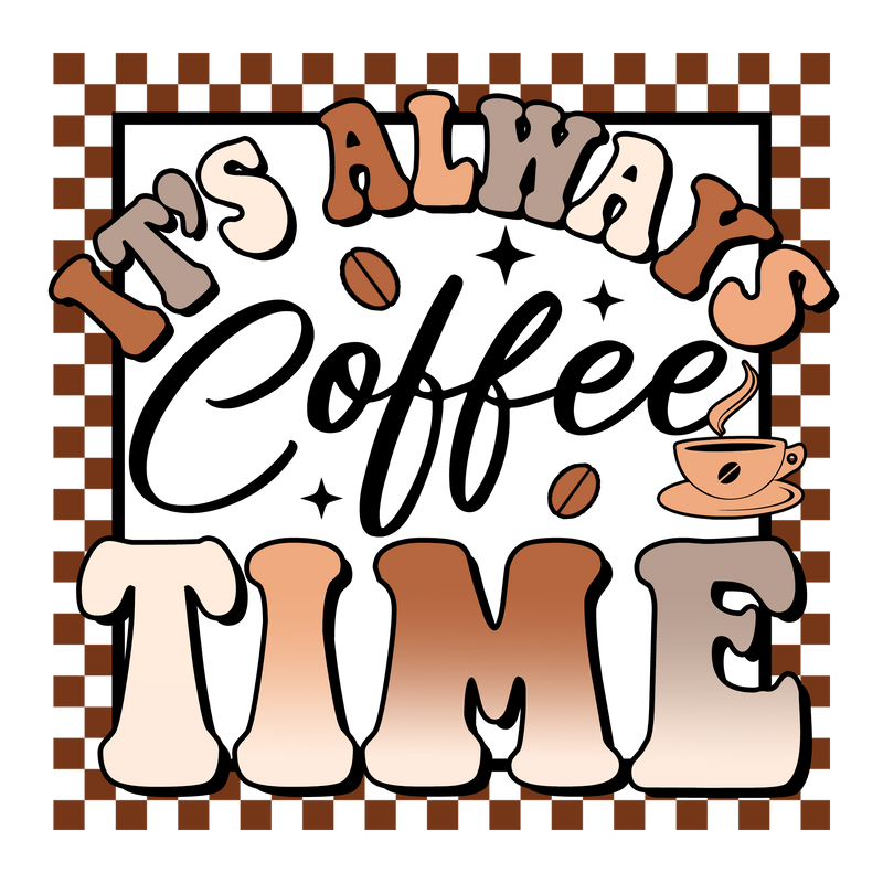 It_s Always Coffee Time 1