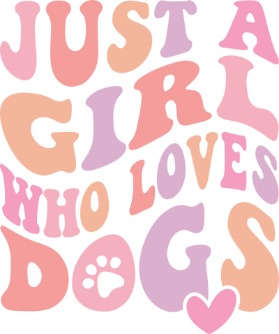 JUST A GIRL WHO LOVES DOGS-01
