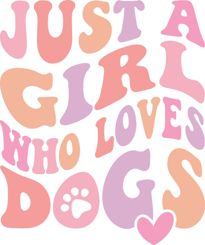 JUST A GIRL WHO LOVES DOGS-01
