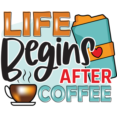 LIFE BEGIND AFTER COFFEE 2