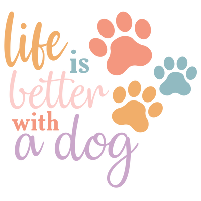 Life is Better With a Dog