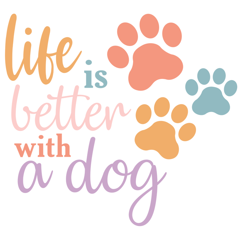 Life is Better With a Dog