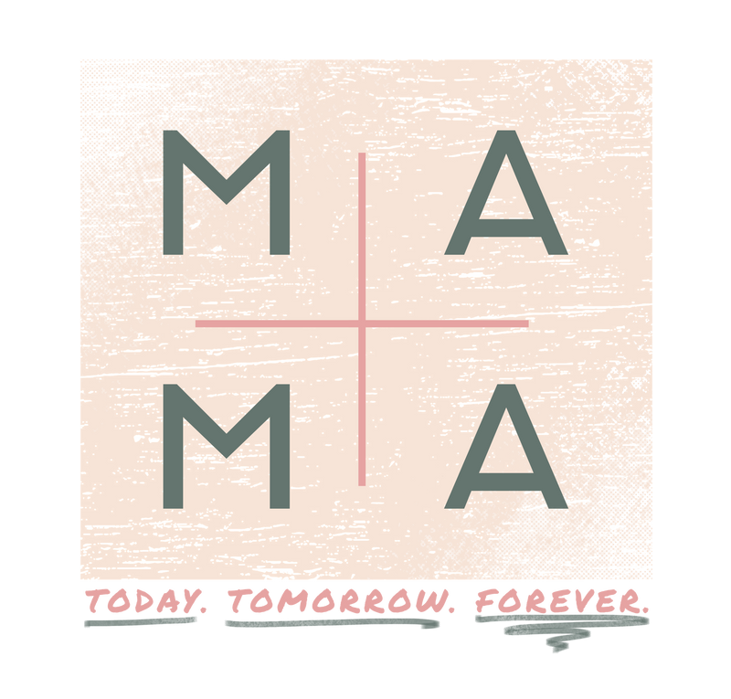 MamaTodayTomorrowForever1