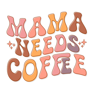 Mama needs coffee