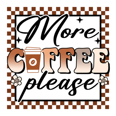 More Coffee Please