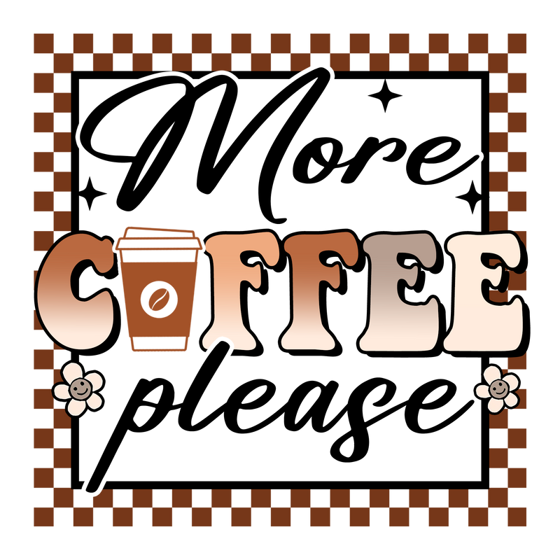 More Coffee Please