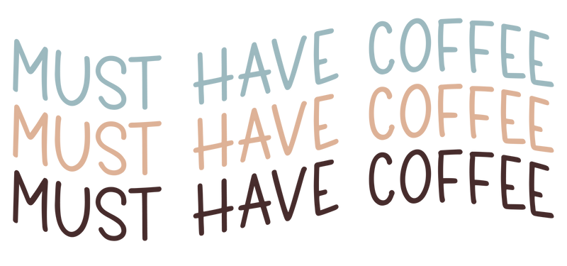 Must have coffee