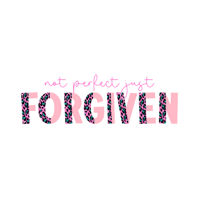 NOT PERFECT JUST FORGIVEN