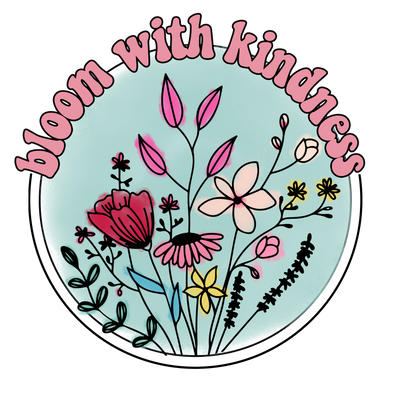 bloom with kindness