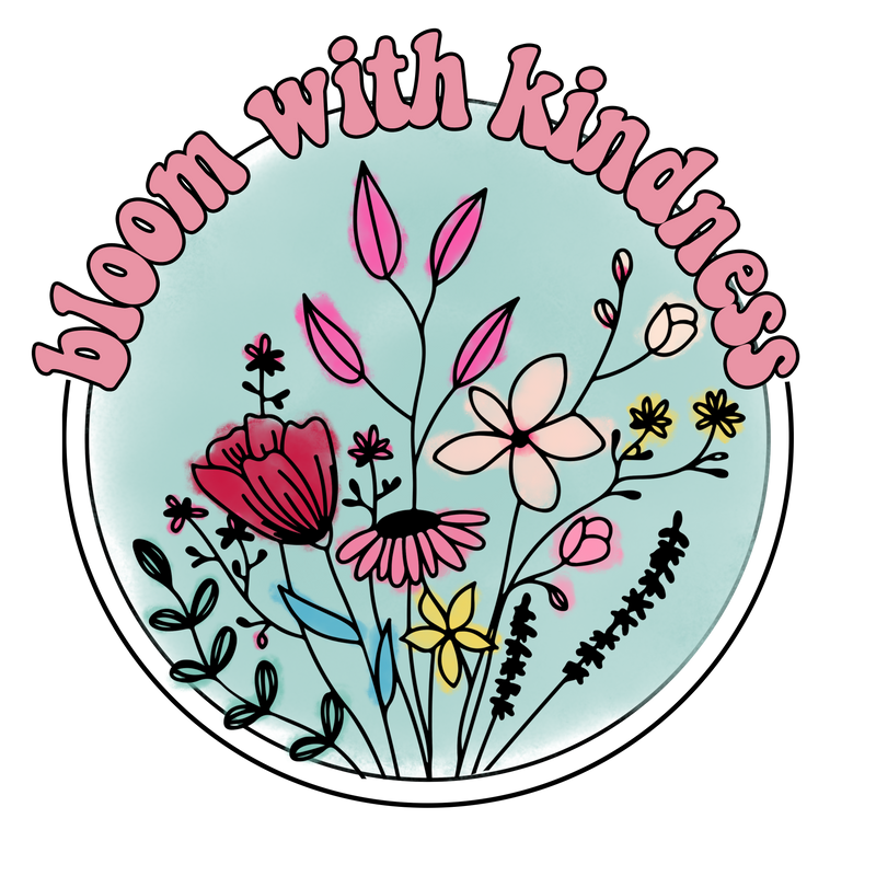 bloom with kindness