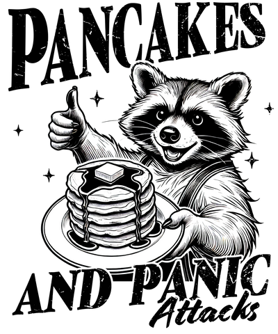 Pancakes and Panic Attacks (Black)