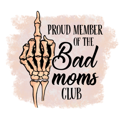 Proud_member_of_the_bad_moms
