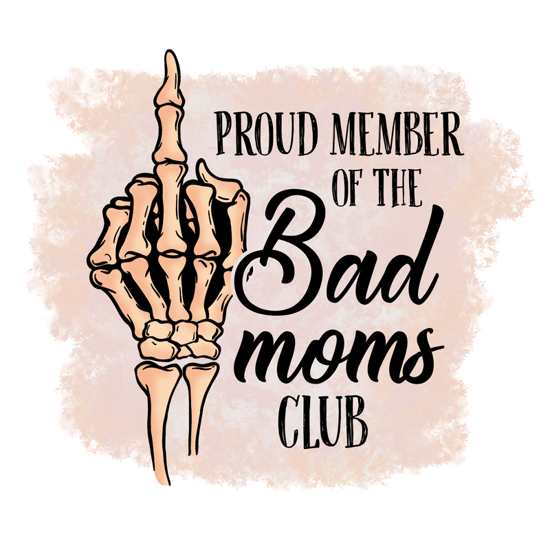 Proud_member_of_the_bad_moms
