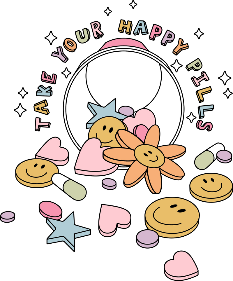 Take your happy pills