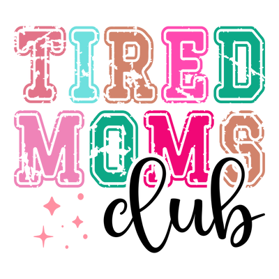 Tired Moms Club