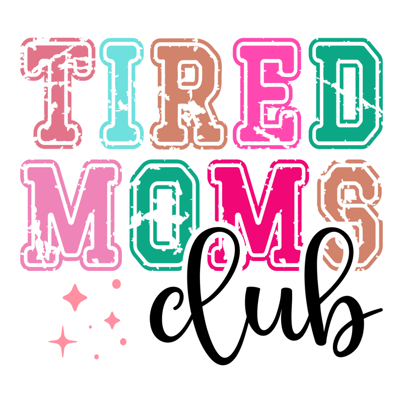 Tired Moms Club