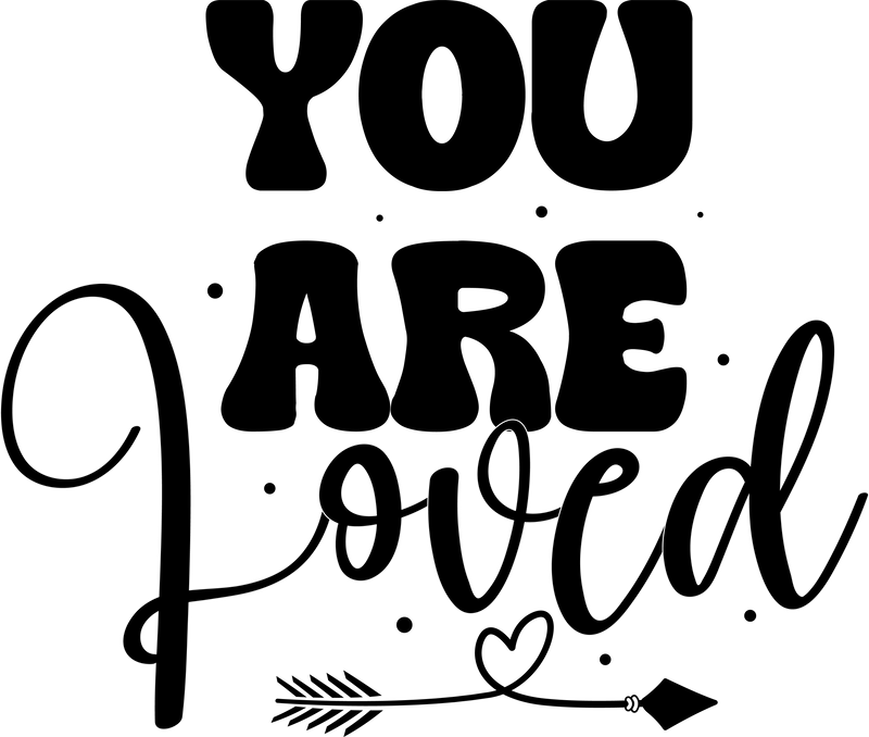 YOU ARE LOVED