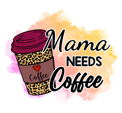 mama needs coffee