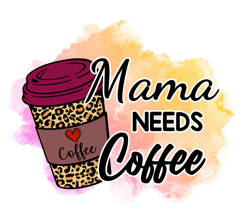 mama needs coffee