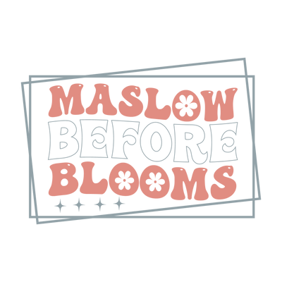 maslow before blooms-01