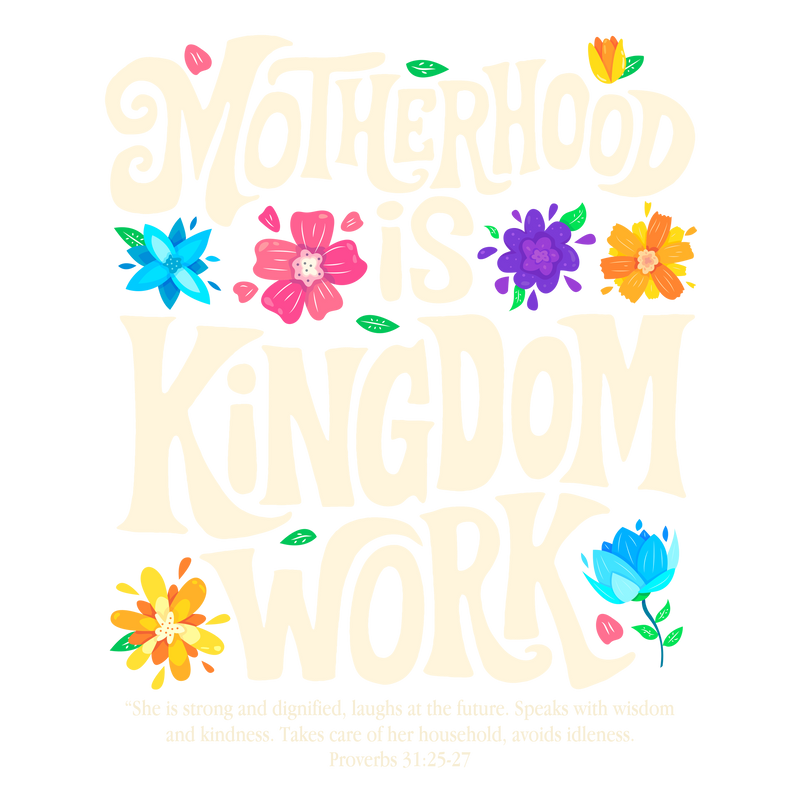 motherhood is kingdom work