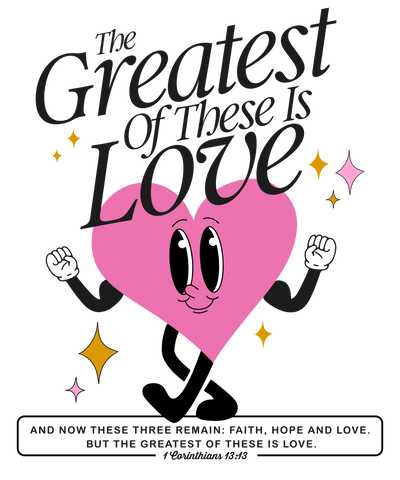 the greatest of these is love