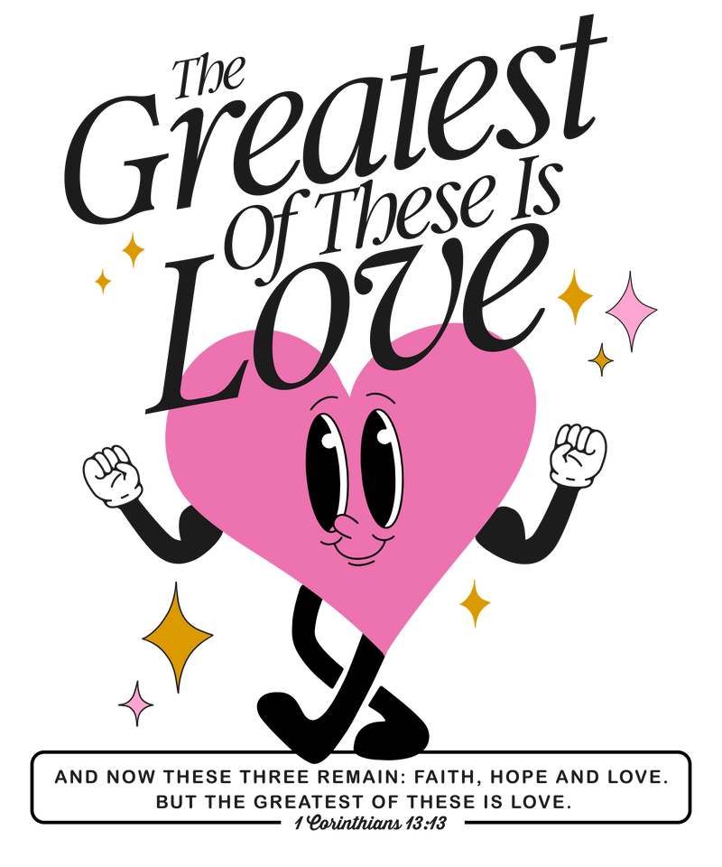 the greatest of these is love