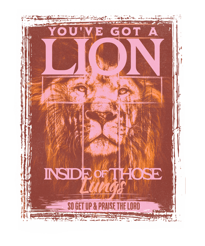 youve_got_a_lion_warm_pink_distressed4