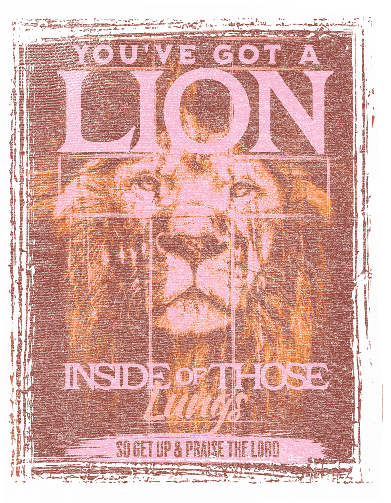 youve_got_a_lion_warm_pink_distressed 5