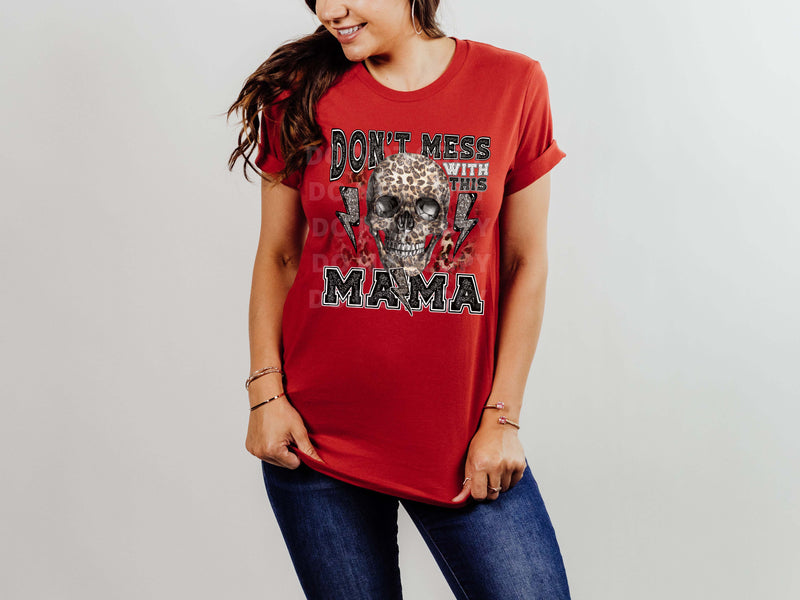 DON’T MESS WITH THIS MAMA